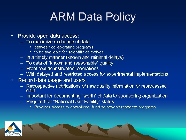 ARM Data Policy • Provide open data access: – To maximize exchange of data