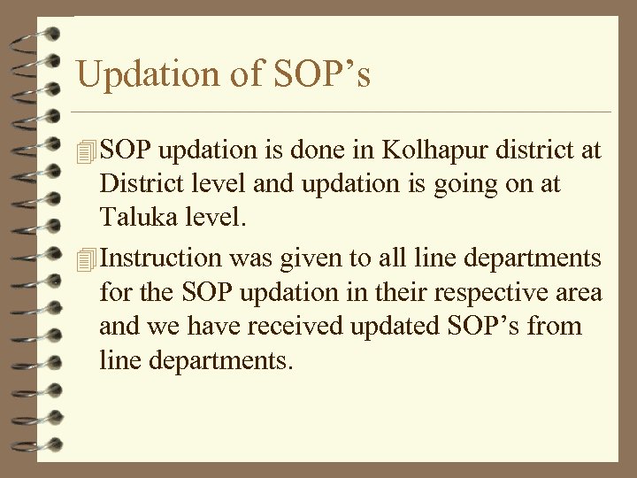 Updation of SOP’s 4 SOP updation is done in Kolhapur district at District level