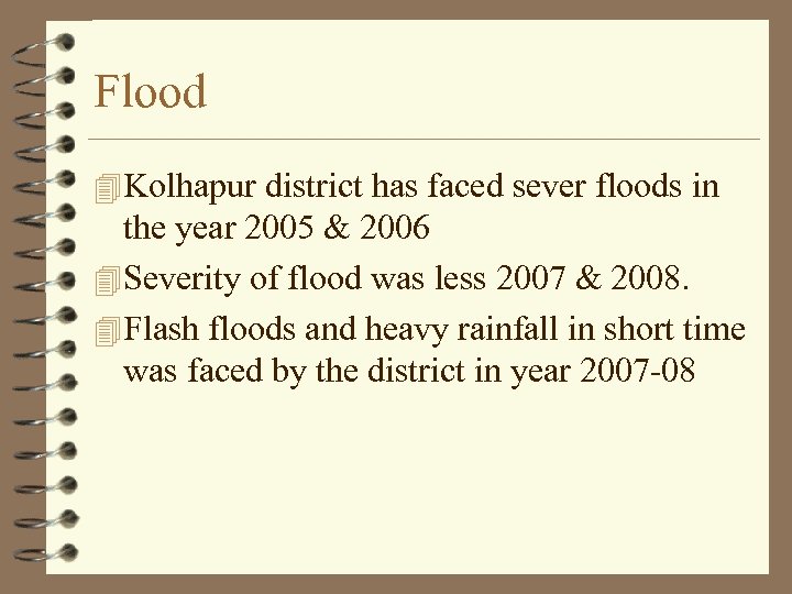 Flood 4 Kolhapur district has faced sever floods in the year 2005 & 2006
