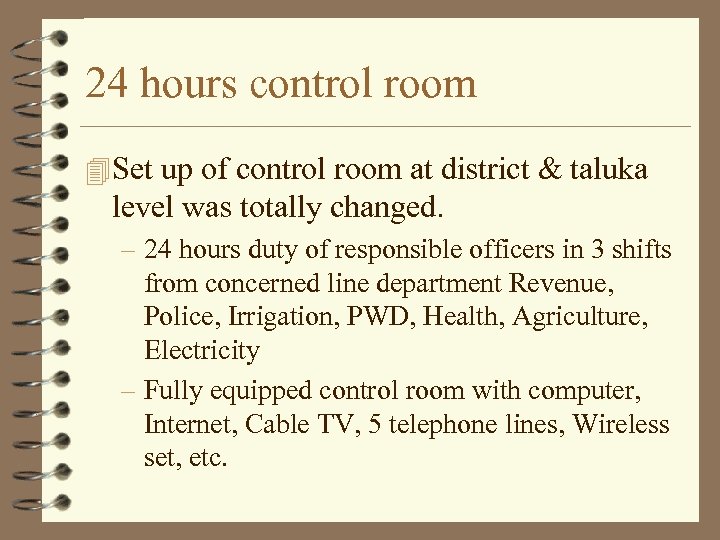 24 hours control room 4 Set up of control room at district & taluka