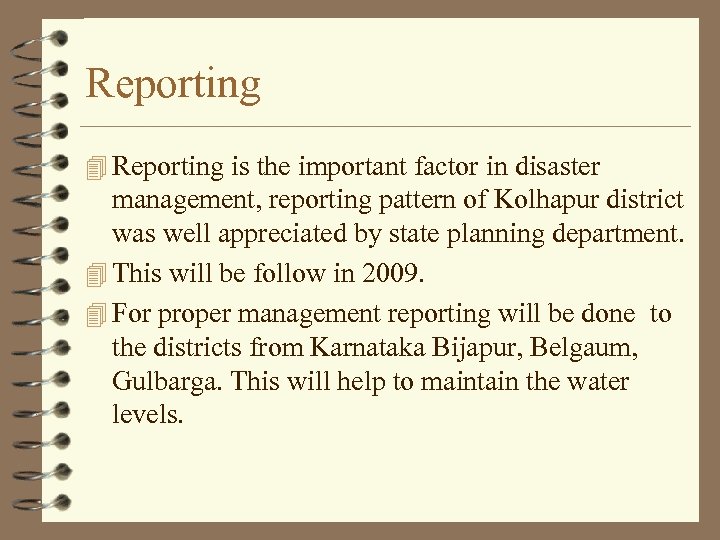 Reporting 4 Reporting is the important factor in disaster management, reporting pattern of Kolhapur