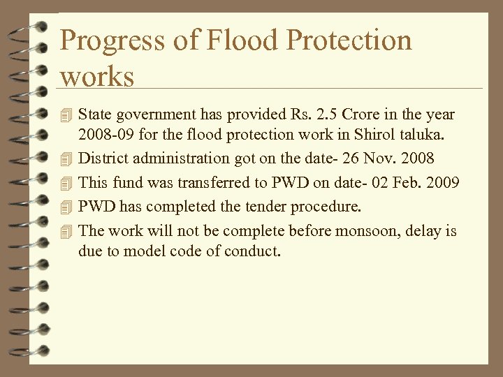 Progress of Flood Protection works 4 State government has provided Rs. 2. 5 Crore