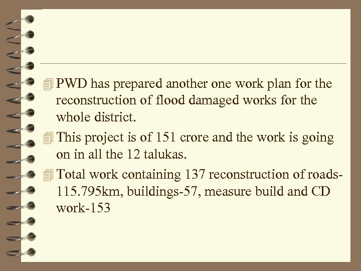 4 PWD has prepared another one work plan for the reconstruction of flood damaged