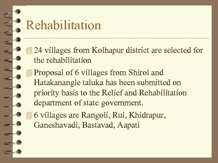 Rehabilitation 4 24 villages from Kolhapur district are selected for the rehabilitation 4 Proposal