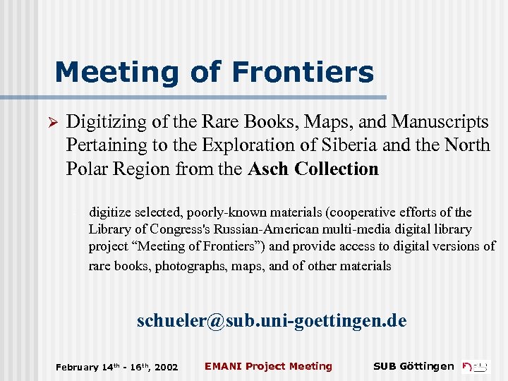 Meeting of Frontiers Ø Digitizing of the Rare Books, Maps, and Manuscripts Pertaining to