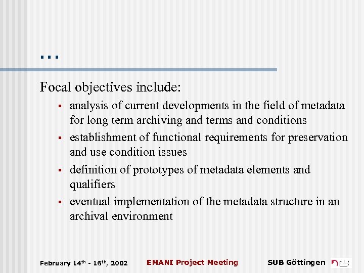 . . . Focal objectives include: § § analysis of current developments in the