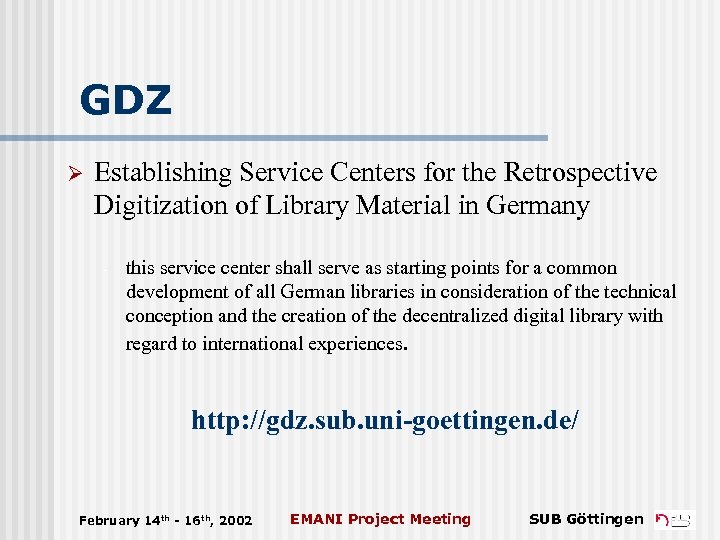 GDZ Ø Establishing Service Centers for the Retrospective Digitization of Library Material in Germany