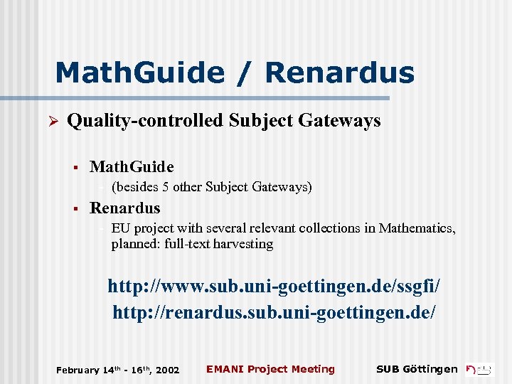 Math. Guide / Renardus Ø Quality-controlled Subject Gateways § Math. Guide - (besides 5