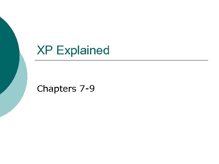 XP Explained Chapters 7 -9 