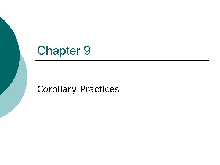 Chapter 9 Corollary Practices 