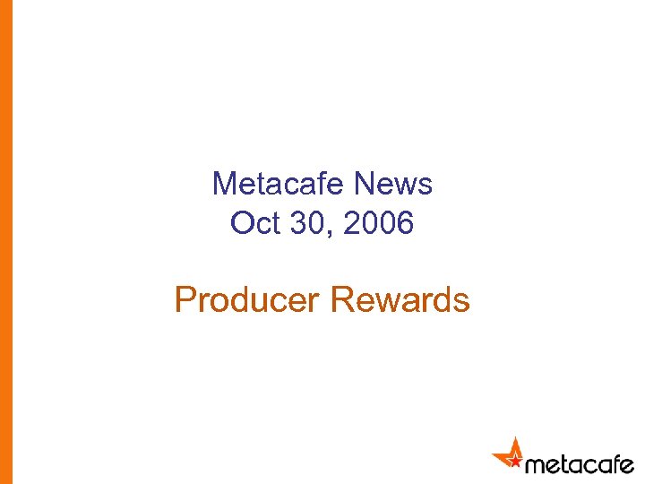Metacafe News Oct 30, 2006 Producer Rewards 