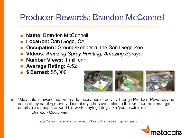 Producer Rewards: Brandon Mc. Connell n n n n Name: Brandon Mc. Connell Location: