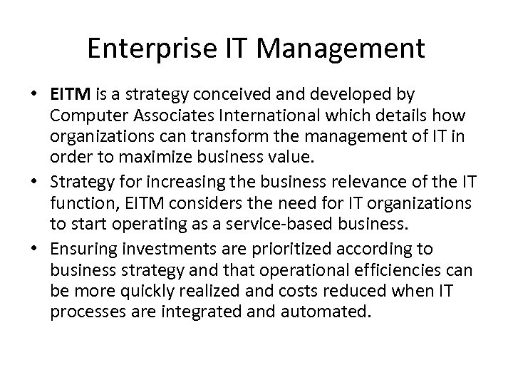 Enterprise IT Management • EITM is a strategy conceived and developed by Computer Associates