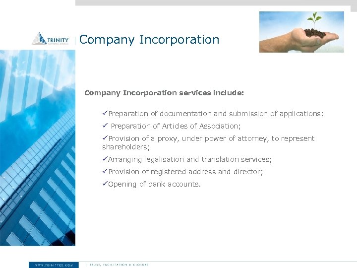 Company Incorporation services include: üPreparation of documentation and submission of applications; ü Preparation of