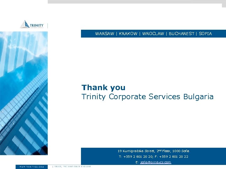 WARSAW | KRAKOW | WROCLAW | BUCHAREST | SOFIA Thank you Trinity Corporate Services