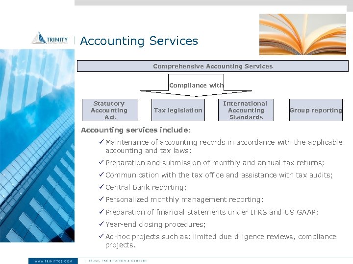 Accounting Services Comprehensive Accounting Services Compliance with Statutory Accounting Act Tax legislation International Accounting