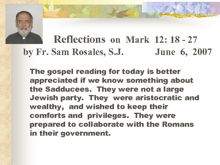 Reflections on Mark 12: 18 - 27 by Fr. Sam Rosales, S. J. June