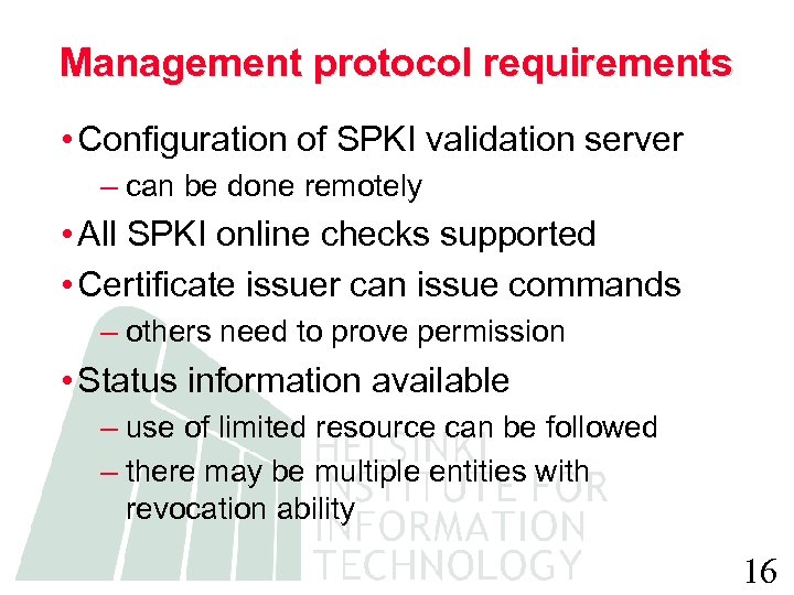 Management protocol requirements • Configuration of SPKI validation server – can be done remotely