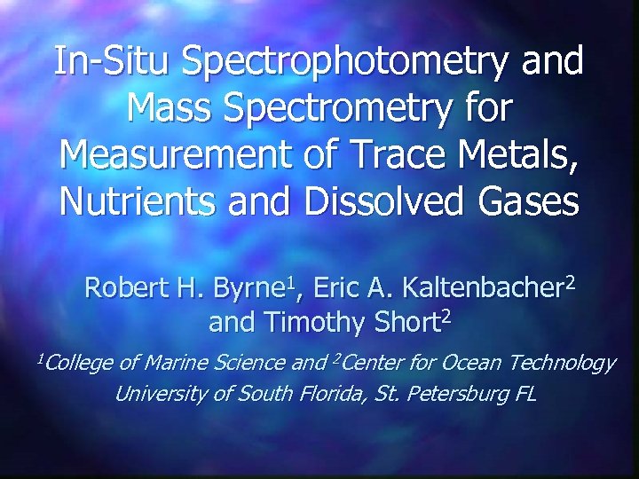 InSitu Spectrophotometry and Mass Spectrometry for Measurement of