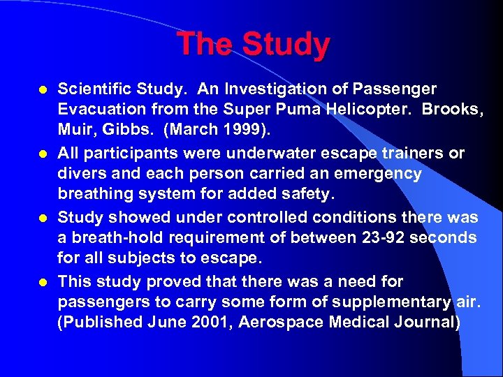 The Study l l Scientific Study. An Investigation of Passenger Evacuation from the Super