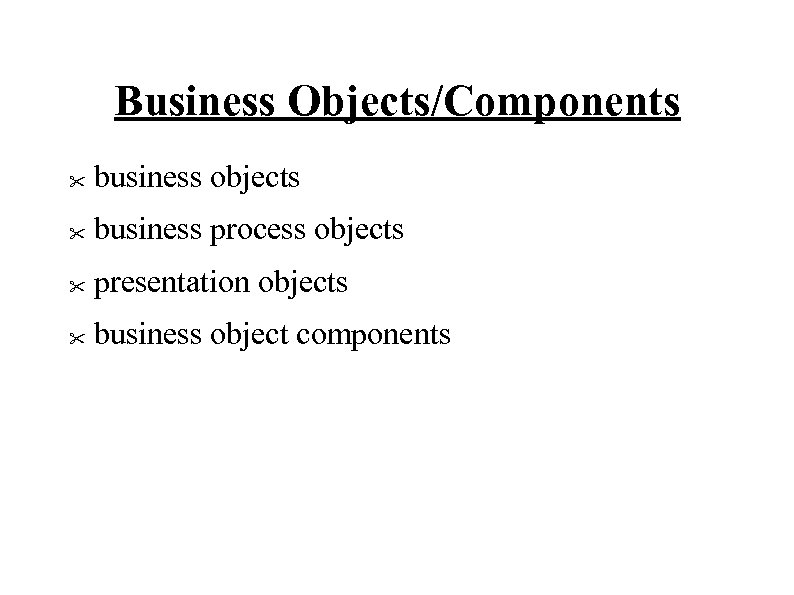 Business Objects/Components 