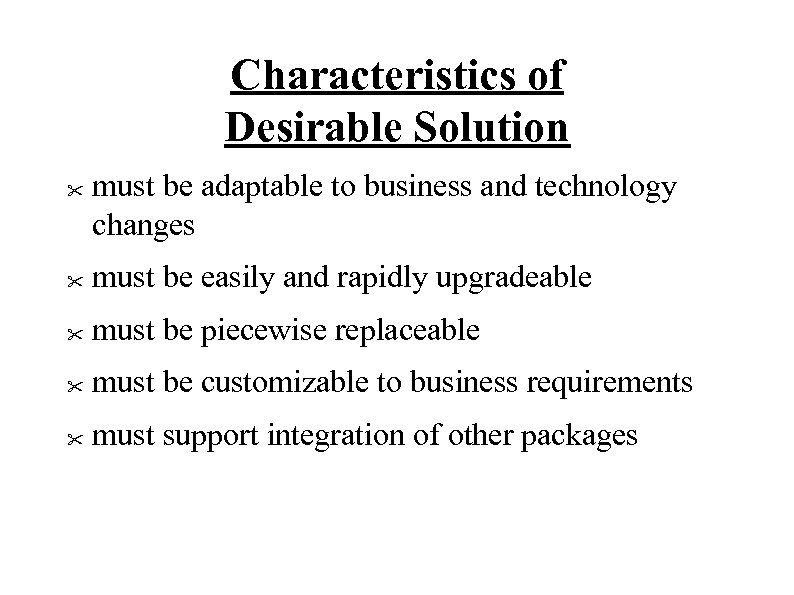 Characteristics of Desirable Solution 