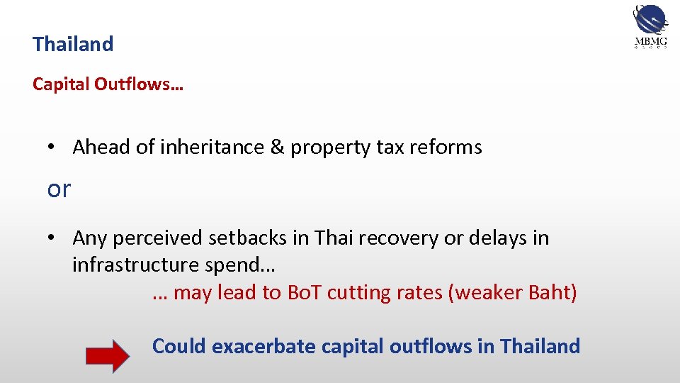 Thailand Capital Outflows… • Ahead of inheritance & property tax reforms or • Any