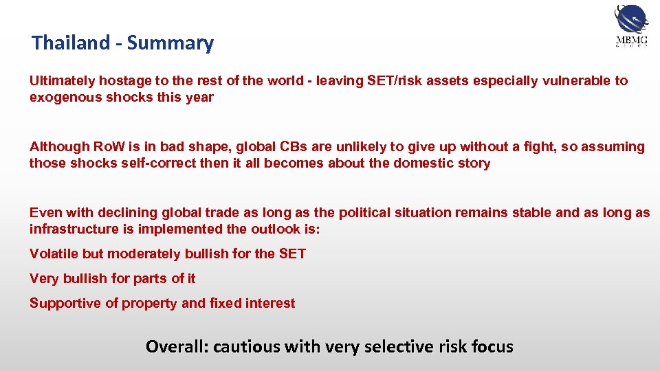 Thailand - Summary Ultimately hostage to the rest of the world - leaving SET/risk