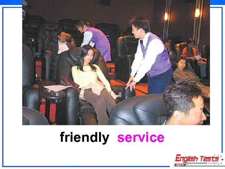 friendly service 