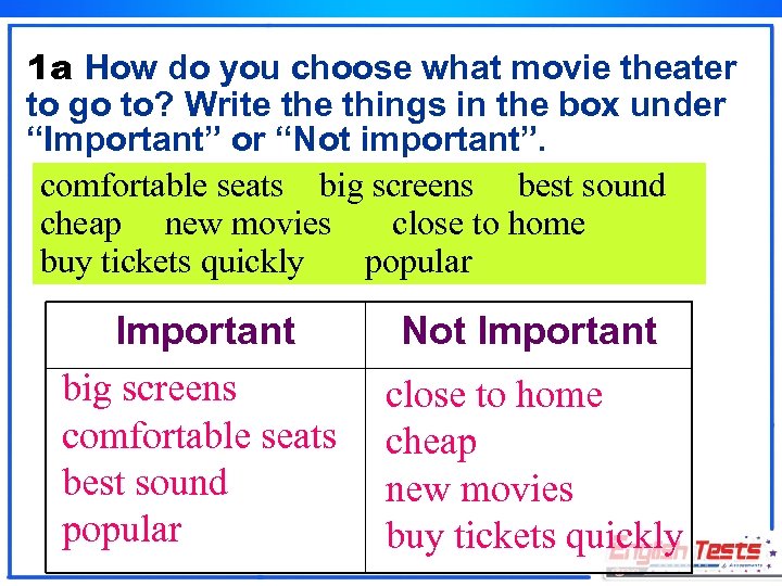 1 a How do you choose what movie theater to go to? Write things