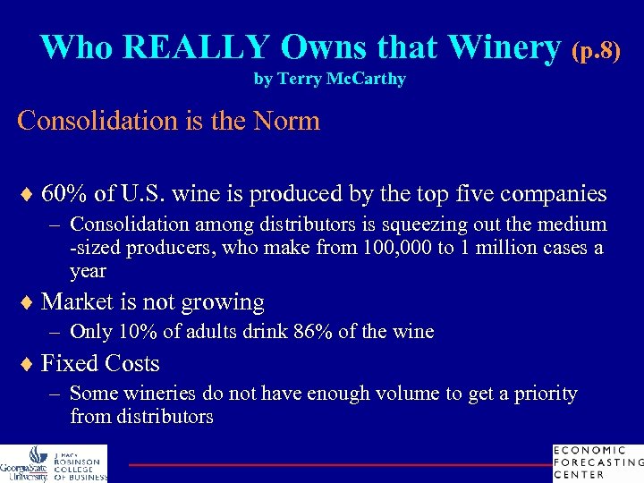 Who REALLY Owns that Winery (p. 8) by Terry Mc. Carthy Consolidation is the