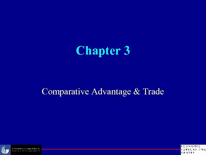 Chapter 3 Comparative Advantage & Trade 