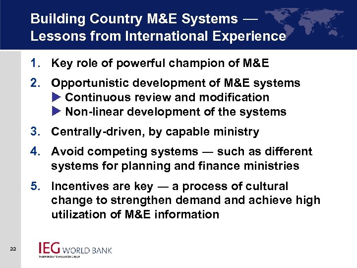 Building Country M&E Systems ― Lessons from International Experience 1. Key role of powerful