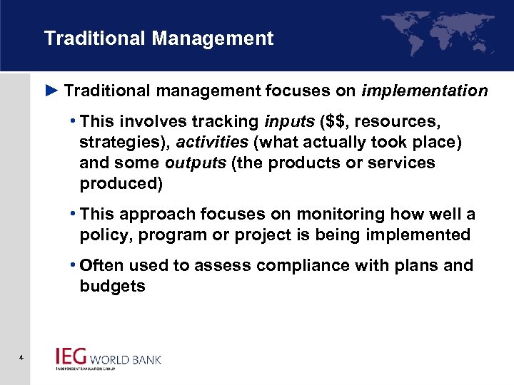 Traditional Management ► Traditional management focuses on implementation • This involves tracking inputs ($$,
