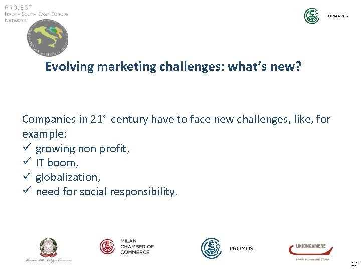 Evolving marketing challenges: what’s new? Companies in 21 st century have to face new