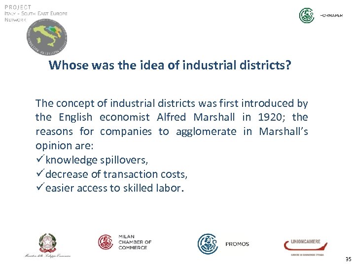 Whose was the idea of industrial districts? The concept of industrial districts was first