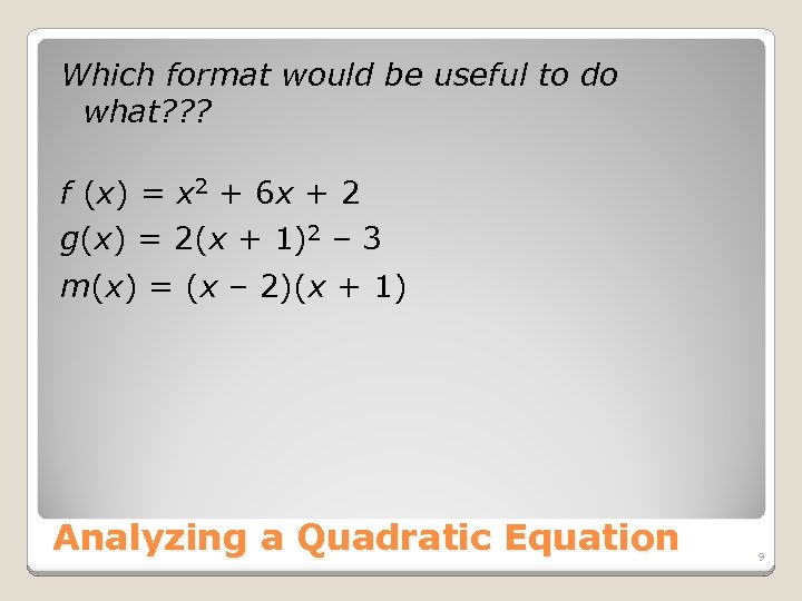 Which format would be useful to do what? ? ? f (x) = x