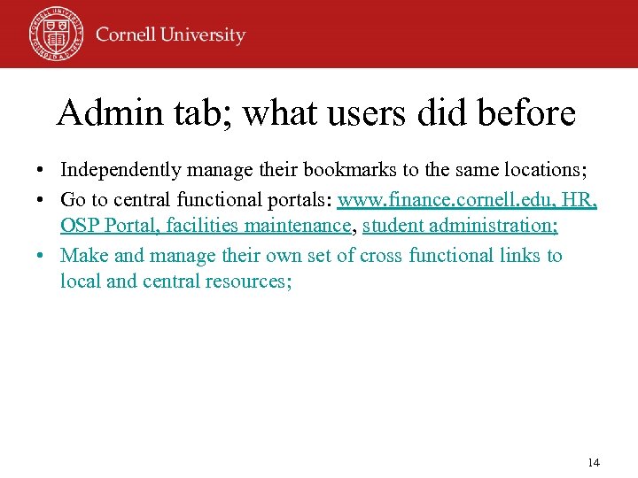 Admin tab; what users did before • Independently manage their bookmarks to the same