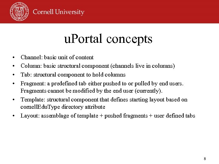 u. Portal concepts • • Channel: basic unit of content Column: basic structural component