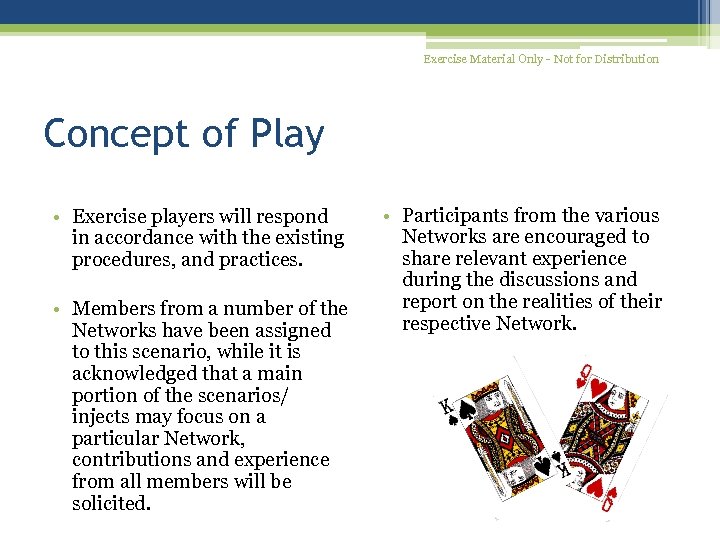 Exercise Material Only - Not for Distribution Concept of Play • Exercise players will