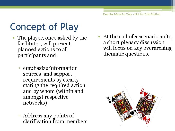 Exercise Material Only - Not for Distribution Concept of Play • The player, once