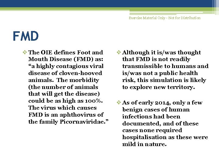 Exercise Material Only - Not for Distribution FMD v The OIE defines Foot and