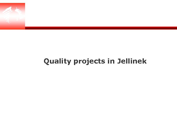 Quality projects in Jellinek 