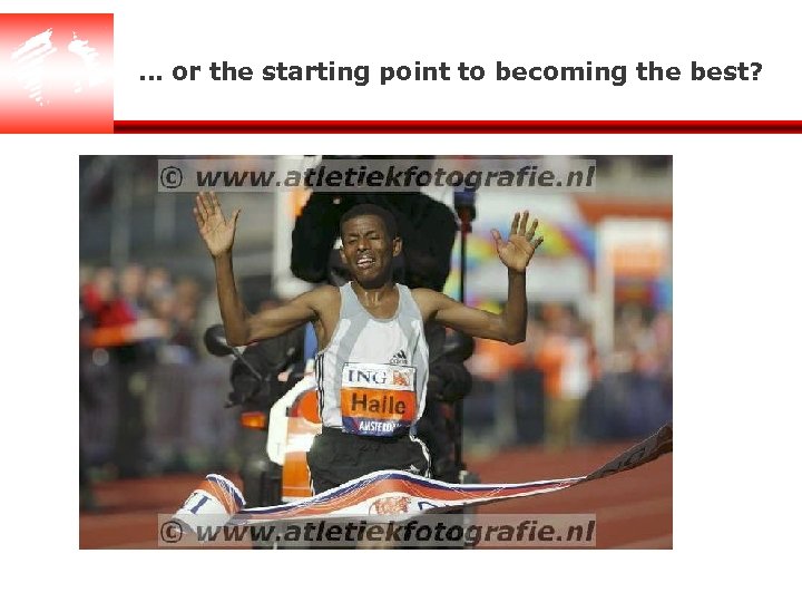 … or the starting point to becoming the best? 