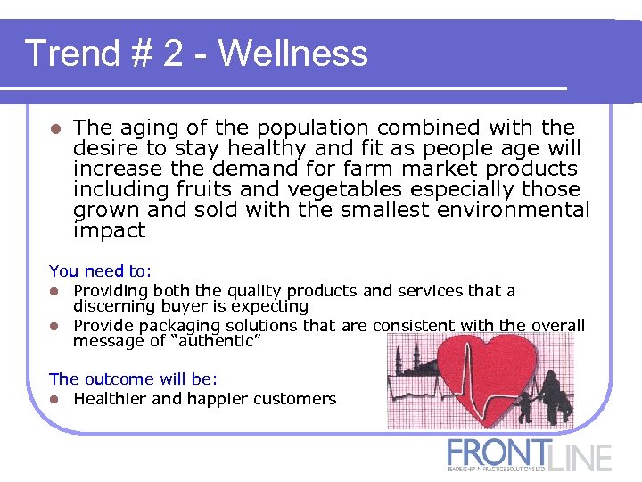 Trend # 2 - Wellness l The aging of the population combined with the