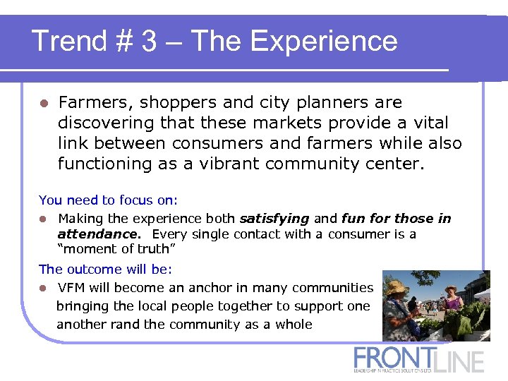 Trend # 3 – The Experience l Farmers, shoppers and city planners are discovering