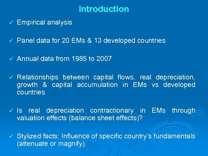 Introduction ü Empirical analysis ü Panel data for 20 EMs & 13 developed countries