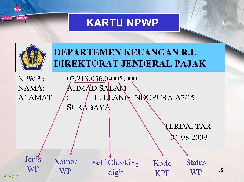 Top Back Next KARTU NPWP DEPARTEMEN KEUANGAN R. I. DIREKTORAT JENDERAL PAJAK NPWP :