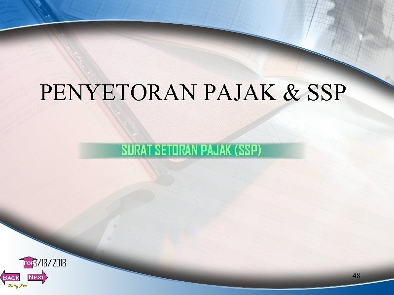 PENYETORAN PAJAK & SSP SURAT SETORAN PAJAK (SSP) 3/18/2018 Top Back Bang Ami Next