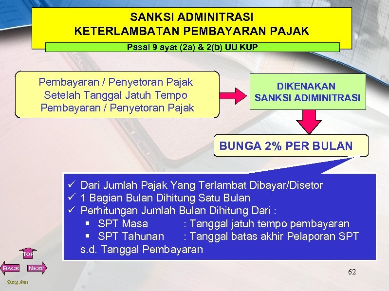 SANKSI ADMINITRASI KETERLAMBATAN PEMBAYARAN PAJAK Pasal 9 ayat (2 a) & 2(b) UU KUP